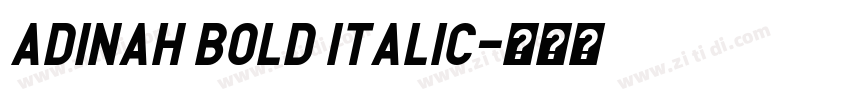 Adinah Bold Italic字体转换
